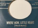 BILLY WARD And DOMINOES  WHERE NOW,LITTLE HEART/ YOU CAN’T KEEP A GOOD MAN DOWN