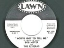 NORTHERN SOUL 45  Bob Meyer & the Rivieras  Lawn  238   *promo*