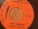 CARL DOUGLAS SERVING A SENTENCE OF LIFE (OUT OF THE PAST)