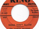 STANLEY BROTHERS Mama Don't Allow on King bluegrass bop 45 HEAR