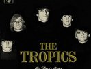 The Tropics As Time's Gone (Vinyl) (UK IMPORT)