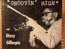 DIZZY GILLESPIE   Groovin' High   Savoy MG 12020 RVG jazz Lp deep groove