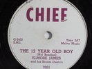 Blues 78 ELMORE JAMES The 12 Year Old Boy CHIEF 7001 HEAR 416