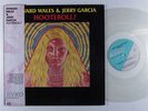 HOWARD WALES & JERRY GARCIA Hooteroll? RYKO LP NM clear vinyl gatefold obi z