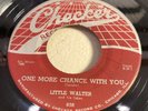 LITTLE WALTER-CHECKER 838-ONE MORE CHANCE WITH YOU/FLYING SAUCER=BLUES 1956 45