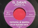 Oscar Martinez El Zarape 45 Tortillitas de Manteca (What'd I Say). Tex Mex Rock