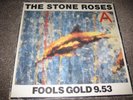 THE STONE ROSES FOOLS GOLD 9.53 /WHAT THE WORLD IS WAITING FOR 12