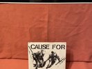 1983 CAUSE FOR ALARM 7in Original In Excellent Condition