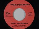 Deep Soul 45 C-VARA LIVSEY Don't Say Goodbye/Baby Before You Go on London House
