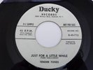 45 RARE Doo Wop Ducky 713 DJ TENDER TONES Just For A Little While/ Love You So