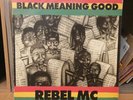 Rebel MC – Black Meaning Good 1991 UK Vinyl LUVLP 12
