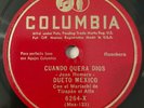 Dueto Mexico Cuando Quero Dios Ni Plata Ni Cobre Columbia 6264 Latin 78 RPM HEAR