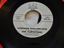 Northern Soul - The Flirtations - Stronger Than Her Love