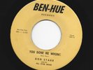 NEW BREED R&B bw ROCKER 45 -BOB STARR - YOU DONE ME WRONG -HEAR- 1959 BEN-HUE