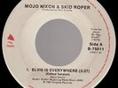 Mojo Nixon  Skid Ro - Elvis Is Everywhere - Used Vinyl Record 7 - G8100z