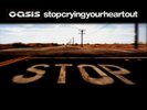 Oasis | Stop Crying Your Heart Out | 12