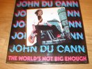 JOHN DU CANN (ATOMIC ROOSTER) THE WORLD'S NOT BIG ENOUGH - NEW VINYL LP