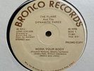 FLAME AND THE DYNAMITE THREE Work Your Body BRONCO 12