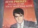 Elvis Presley RCA 47-9600 We Call On Him /You'll Never Walk 45 W/Sleeve 1968