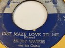MUDDY WATERS JUST MAKE LOVE TO ME/ OH  YEH Chess 1571. Chicago Blues Legend.