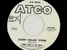 R&B Soul Popcorn 45 - Jimmy Ricks & The Raves - Daddy Rollin' Stone - ATCO