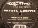 Marc Smith - Techno Dup - Hardcore - Rare - Oldskool Classic 12