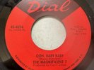 Magnificent 7 - Ooh Baby Baby / Never Will I 45 Dial 1968 Soul VG+ HEAR