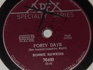 Apex 76499 Ronnie Hawkins Forty Days / One of These Days 78 RPM E- E- RARE