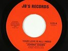 Crossover Soul 45 - Johnny Adams - Your Love Is All I Need - JB's