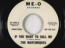 Northern Soul 45 - Martineques - If You Want To Call Me - Me-O rare promo