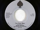 Modern Soul 45 - Spade Brigade - I'm Your Man - Select Sound - NM