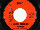 Soul Jazz 45 - Roscoe Weathers Quintet - Echoes - Vended - VG++