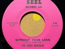 sweet crossover soul 7” JONES BROTHERS Without Your Love HEAR OG Seel NM