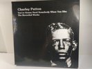 CHARLEY PATTON You're Gonna Need Somebody When You Die The Recorded Works Set