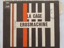 La Cage Erosmachine Authentique