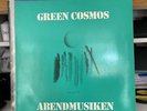 GREEN COSMOS LP ABENDMUSIKEN N437