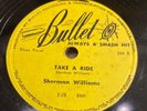 SHERMAN WILLIAMS-BULLET 304-TAKE A RIDE/OO-WEE BABY GEE=NASHVILLE JUMP BLUES 78