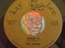 HEAR Cables 45 Forget It / The Broom KAY BEE garage frat stomper