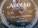 78 rpm Apollo 515, The Cellos, Juicy Crocodile, Under Your Spell V+