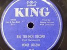 King 4580  Bull MOOSE JACKSON / BIG TEN INCH RECORD, I NEED YOU  R&B blues 78rpm