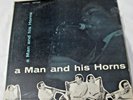 Anthony Ortega Quartet - A Man and his Horns. - Anthony Ortega Quartet 33 RPM