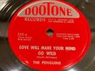 PENGUINS-DOOTONE 353-LOVE WILL MAKE YOUR MIND GO WILD/OOKEY OOK=DOO-WOP R&B 78 E