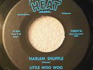 LITTLE WOO WOO 45 Harlem Shuffle / Out Rigger HEAT Label 70837 VG/VG+ Cond. RARE
