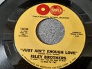 ISLEY BROTHERS - JUST AIN'T ENOUGH LOVE / GOT TO HAVE YOU BACK - NORTHERN SOUL