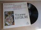 YVONNE LEFEBURE variations PAUL DUKAS sonatines MAURICE EMMANUEL - FY 017 Lp 75