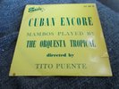CUBAN ENCORE - MAMBOS  EP - TITO PUENTE, THE ORQUESTA TROPICAL -RARE MAMBO 7
