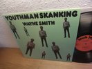 Wayne Smith – Youthman Skanking Lp mint- Roots Reggae Dub