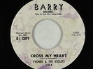 Northern Soul 45 - Yvonne & The Violets - Cross My Heart - Barry - VG++