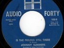 Johnny Summers - Is The Feeling Still There - Audio Forty