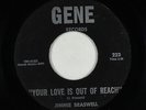 Northern/Deep Soul 45 - Jimmie Braswell - Your Love Is Out Of Reach - Gene